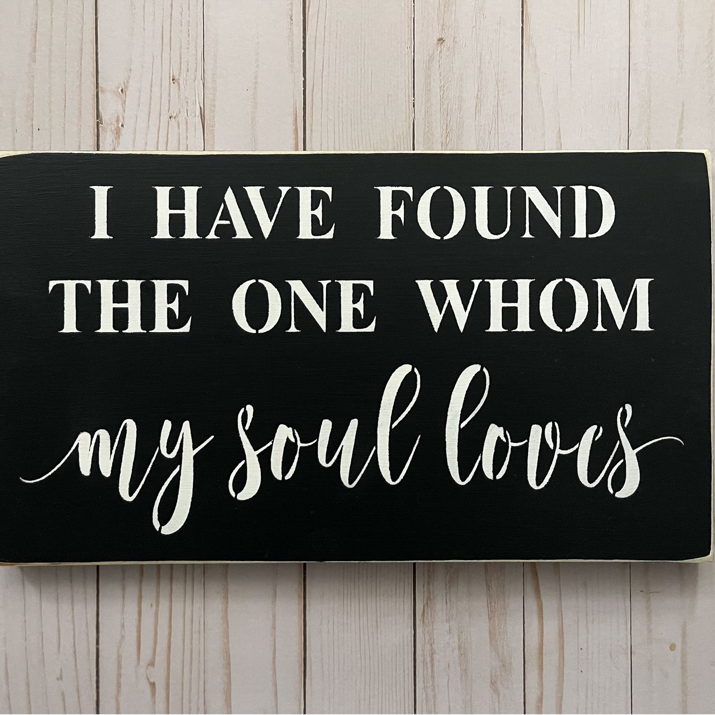 I Have Found the One Whom My Soul Loves Sign